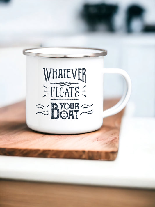 Whatever Floats Your Boat - Enamel Mug