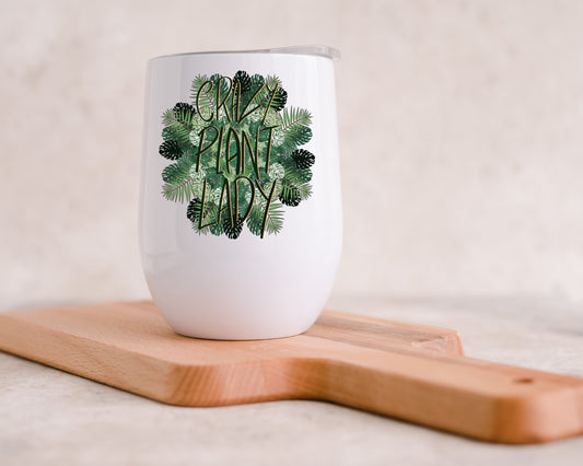 Crazy plant lady - Wine Tumbler