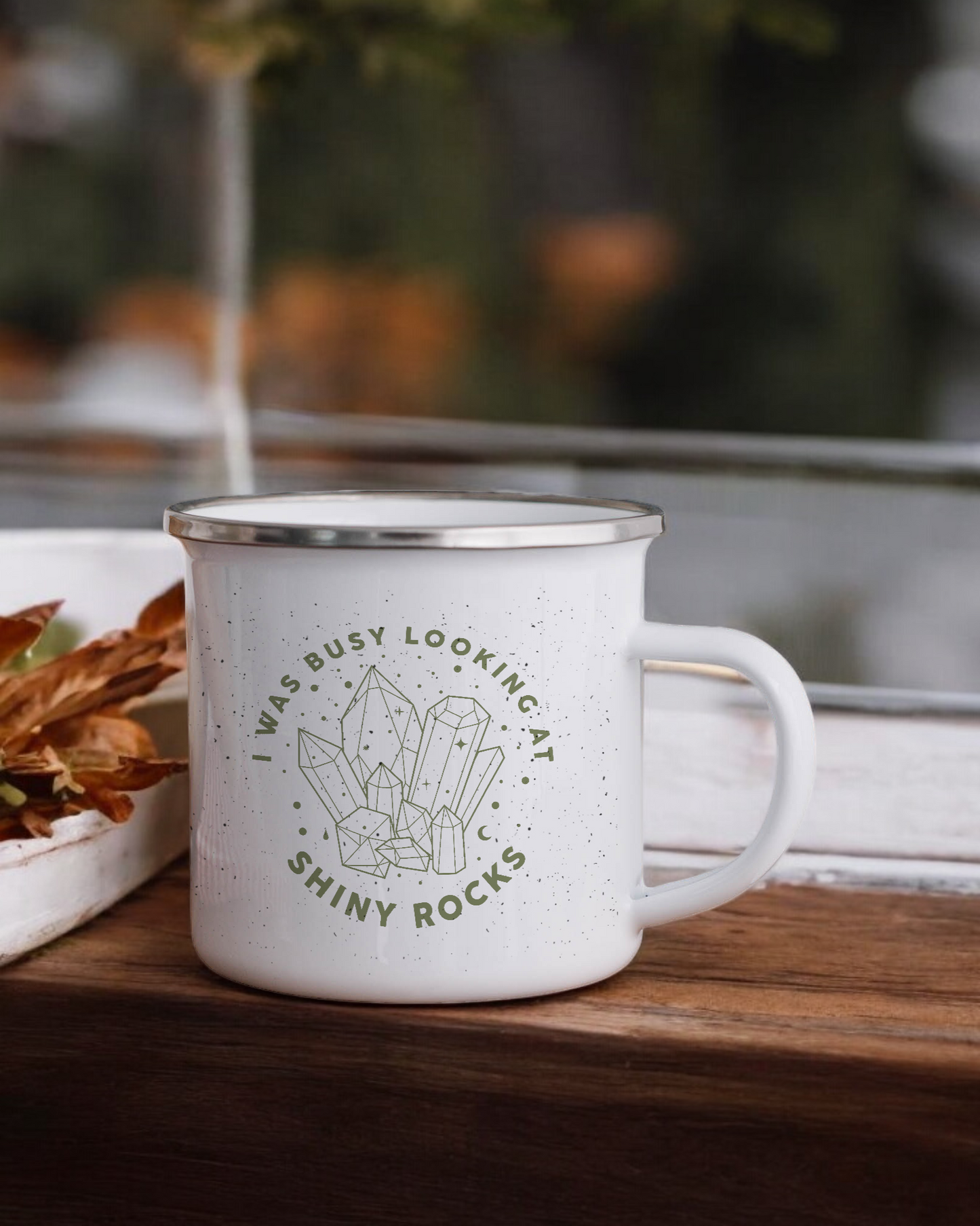 I Was Busy Looking at Shiny Rocks - Enamel Camper Mug