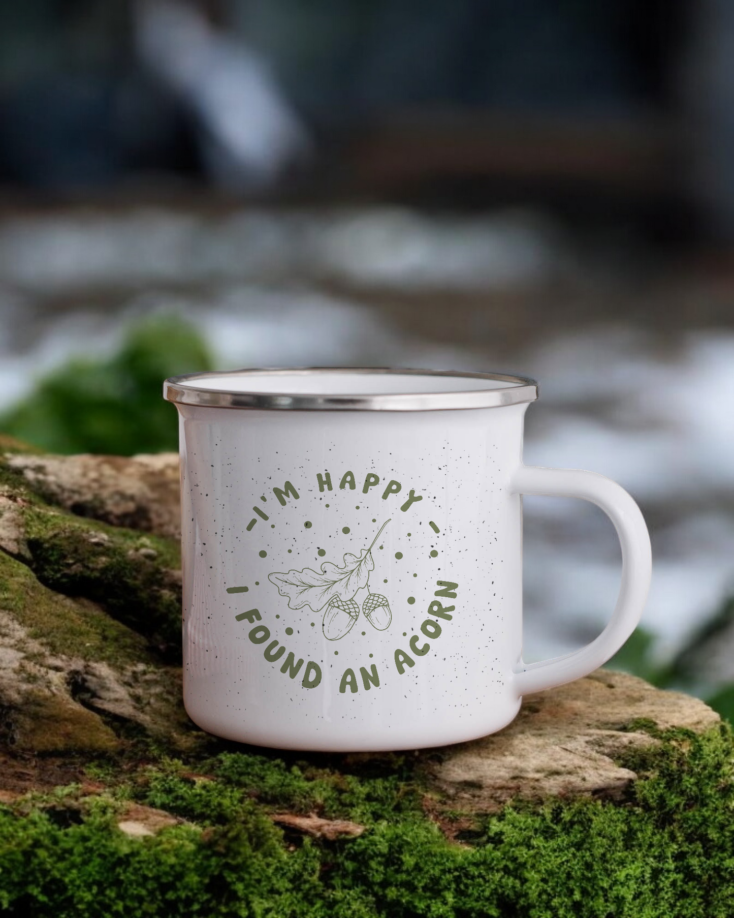 I'm Happy, I Found An Acorn - Enamel Camper Mug