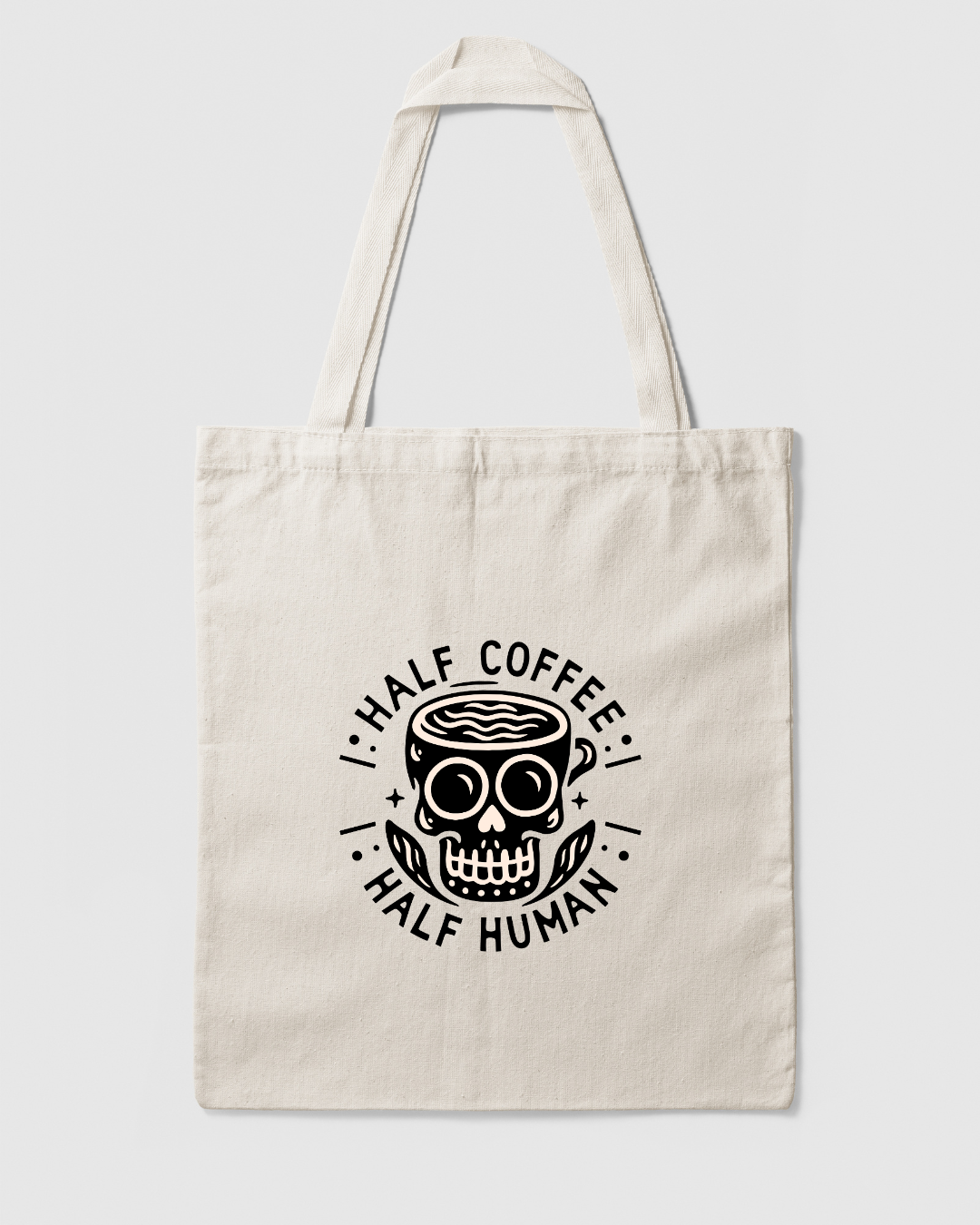 Half Coffee Half Human - Tote Bag