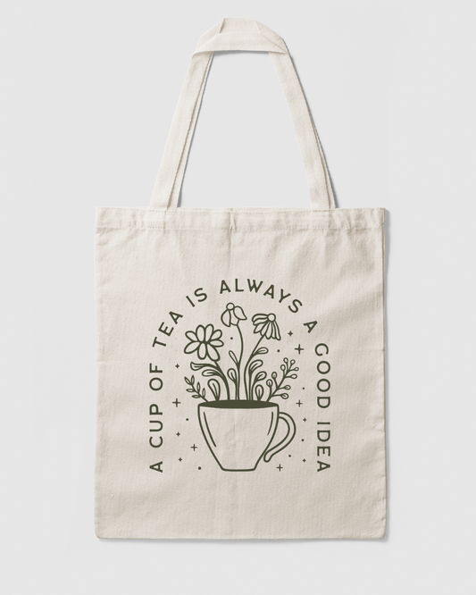 A Cup Of Tea Is Always A Good Idea - Tote Bag