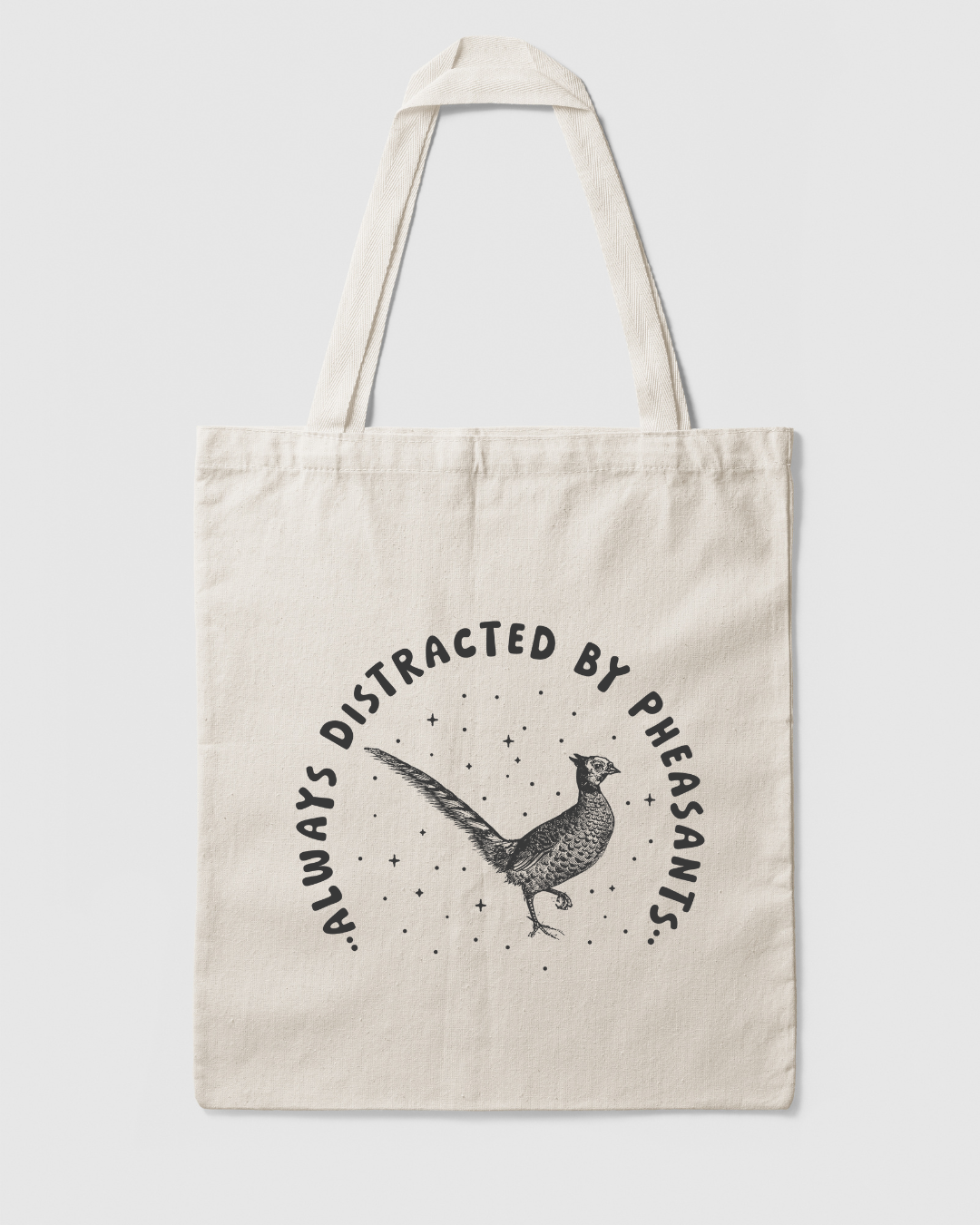 Always Distracted By Pheasants - Tote Bag