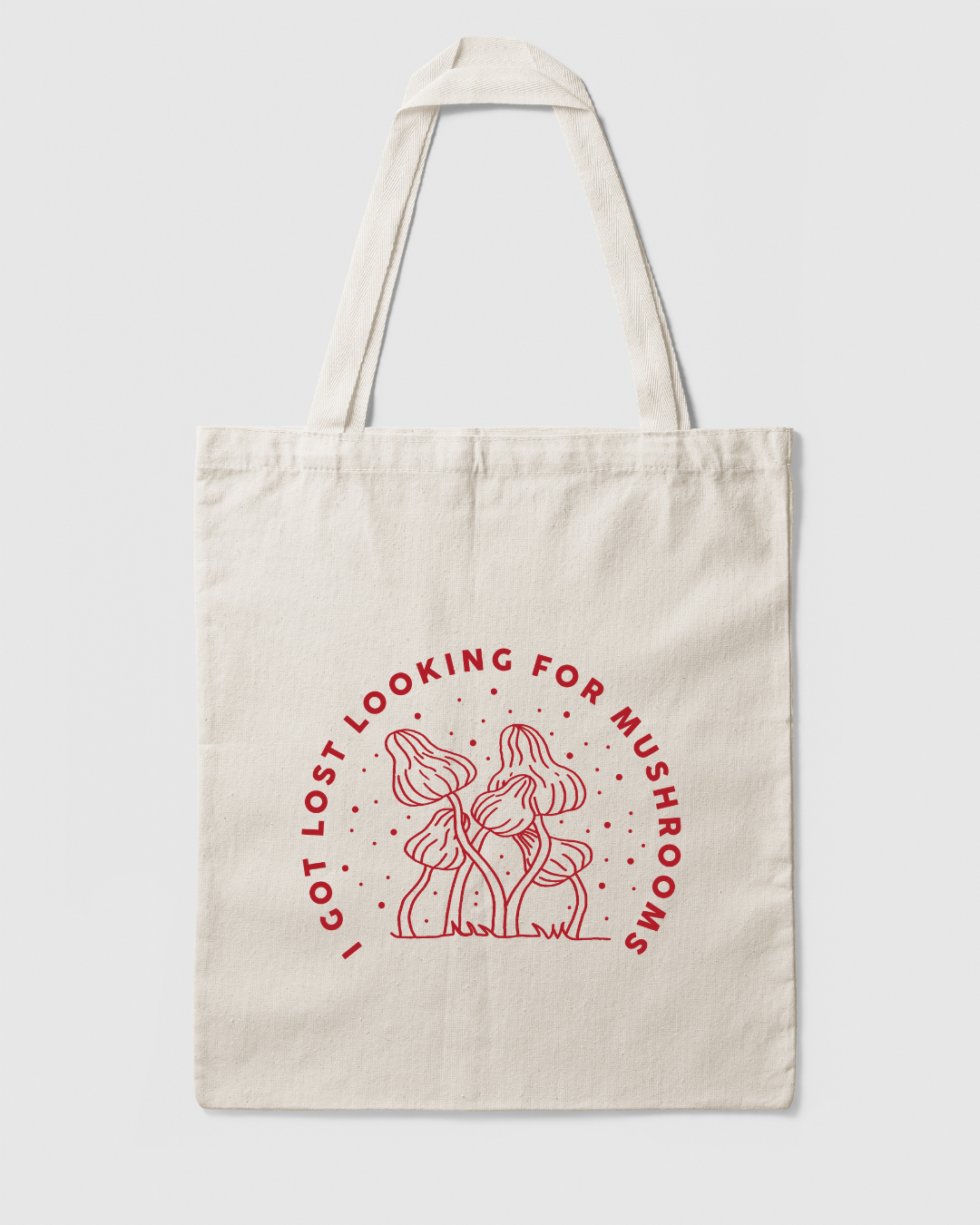 I Got Lost Looking For Mushrooms - Tote Bag