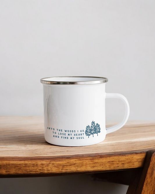 Into the woods I go to lose my heart and find my soul - Enamel Camper Mug