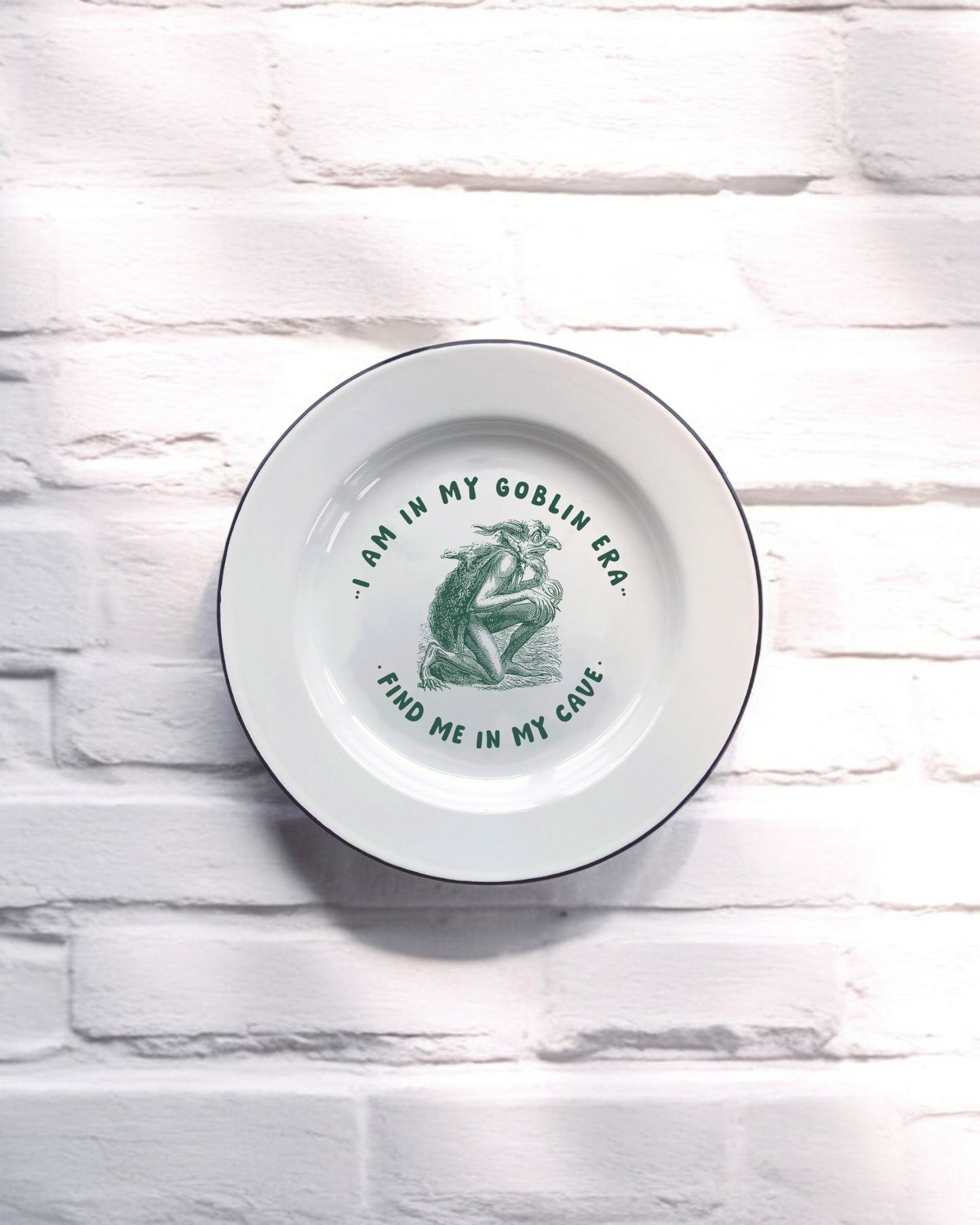 I am in my goblin era Decorative Enamel Plate