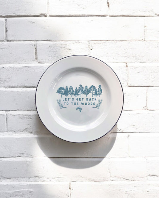 Let's get back to the woods Decorative Enamel Plate