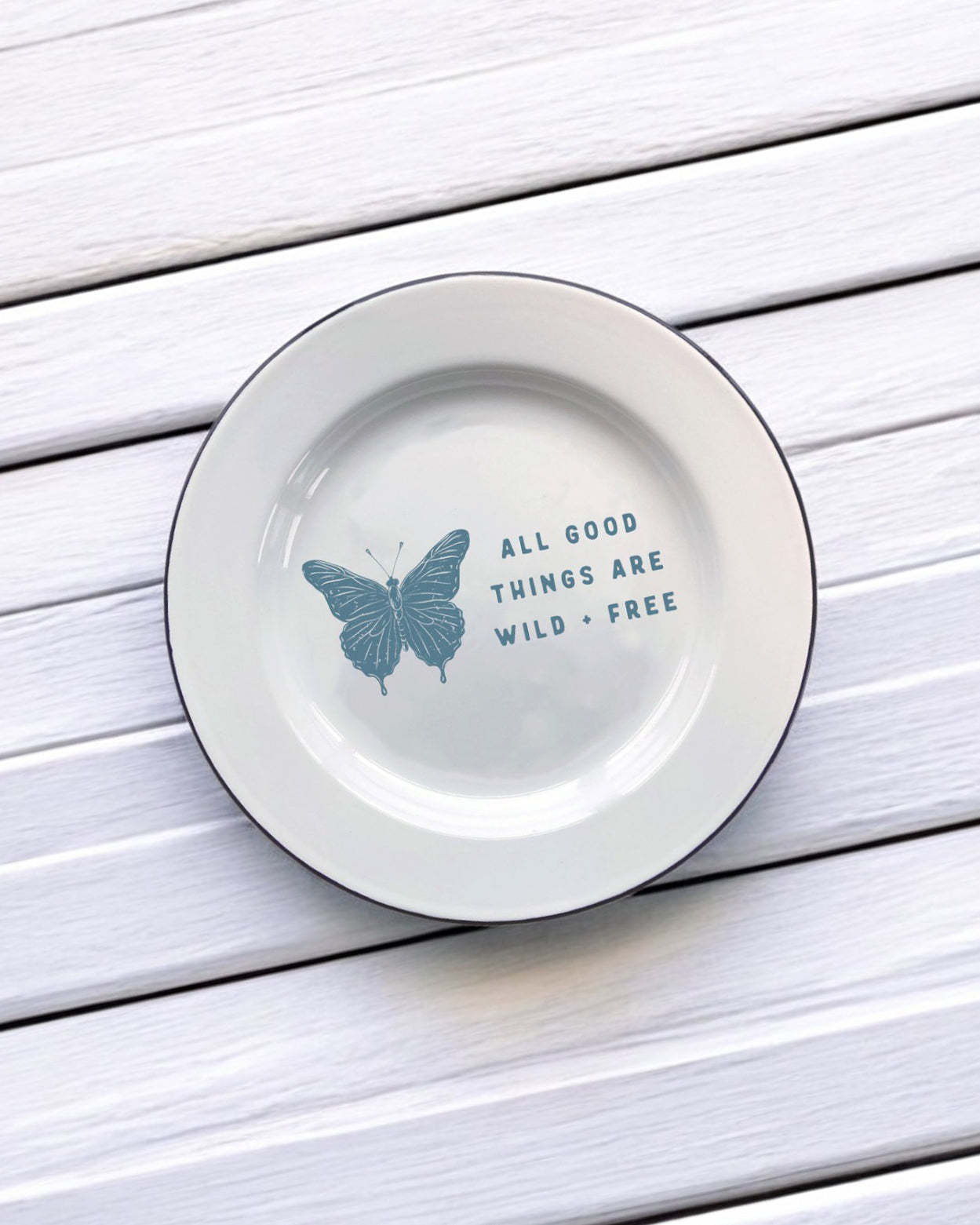 All good things are wild & free Decorative Enamel Plate