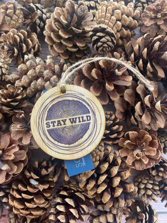 Stay Wild - Wooden Ornament