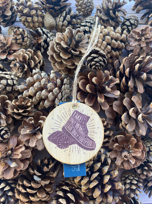 Take only memories, leave only footprints - Wooden Ornament