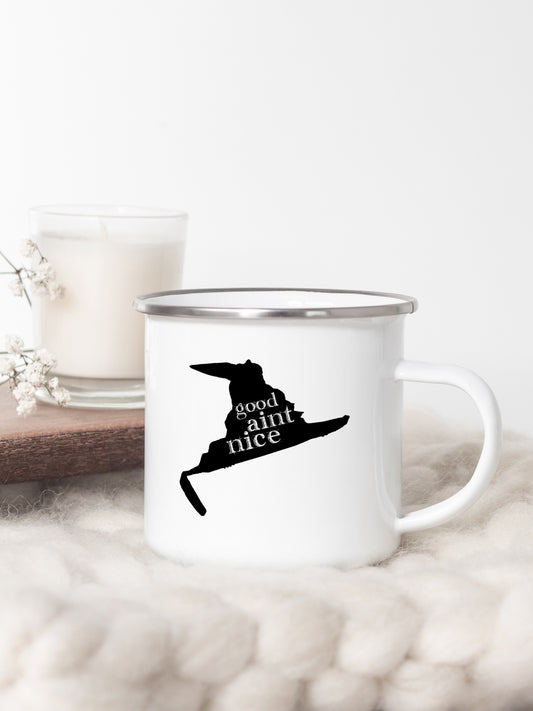 Good Aint Nice - Enamel Mug