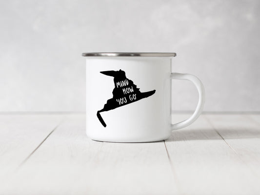 Mind How You Go - Enamel Mug