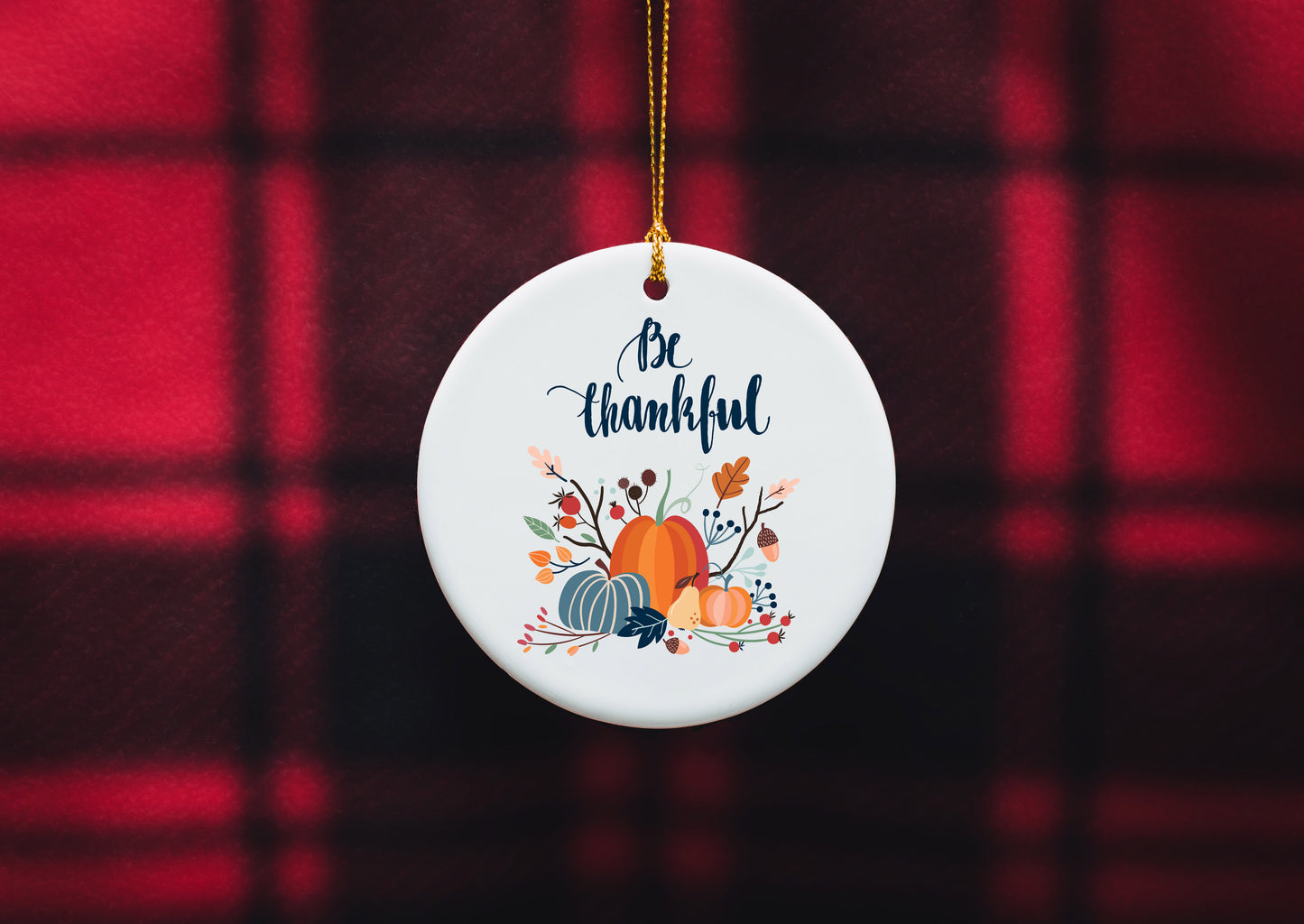 Be Thankful Ceramic Ornament